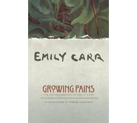 Emily Carr Growing Pains (Tascabile)