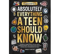 Emily Carter Absolutely Everything a Teen Should Know (Tascabile)