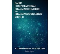 Emily Carter Basic Computational Pharmacokinetics and Pharmacodynami (Tascabile)
