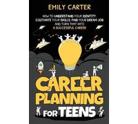 Emily Carter Career Planning for Teens (Tascabile) Life Skill Handbooks