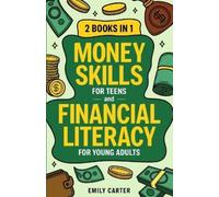 Emily Carter Money Skills for Teens and Financial Literacy for Young (Tascabile)