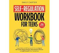 Emily Carter Self-Regulation Workbook for Teens (Copertina rigida)
