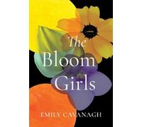 Emily Cavanagh The Bloom Girls (Tascabile)