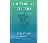 Emily Chantiri The Voice of Intuition (Tascabile)