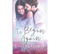Emily Conrad To Begin Again (Tascabile) Rhythms of Redemption Romances