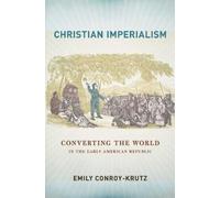 Emily Conroy-Krutz Christian Imperialism (Copertina rigida)