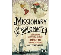 Emily Conroy-Krutz Missionary Diplomacy (Copertina rigida)