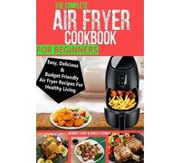 Emily Cook Bobby Chef The Complete Air Fryer Cookbook For Beginners (Tascabile)