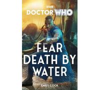 Emily Cook Doctor Who: Fear Death by Water (Copertina rigida)