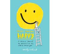 Emily Coxhead Make Someone Happy (Tascabile)