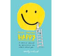 Emily Coxhead Make Someone Happy (Tascabile)