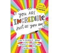 Emily Coxhead You Are Incredible Just As You Are (Tascabile)
