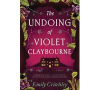 Emily Critchley The Undoing of Violet Claybourne (Tascabile)