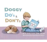 Emily D Levine DVM Dacvb Doggy Do's & Don'ts (Copertina rigida)