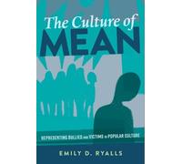 Emily D. Ryalls The Culture of Mean (Copertina rigida) Mediated Youth