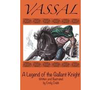 Emily Dabb Vassal, A Legend of the Gallant Knight (Tascabile)