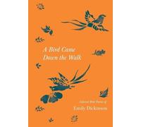 Emily Dickinson A Bird Came Down the Walk - Selected Bird Poems of E (Tascabile)
