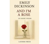 Emily Dickinson And I'm a Rose (Tascabile)