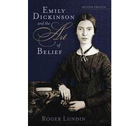 Professor Roger Lundin Emily Dickinson and the Art of Belief (Tascabile)