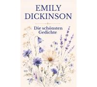 Emily Dickinson - Die schönsten Gedichte