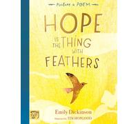 Emily Dickinson Hope is the Thing with Feathers (Copertina rigida)