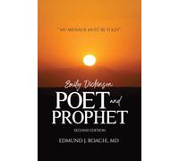 Emily Dickinson: Poet and Prophet, "My Message must be told!"