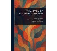 Emily Dickinson Thomas Wentworth Higginson Ma Poems by Emily Dickin (Tascabile)