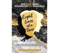 EMILY DICKINSON VS. SARA TEASDALE - Eight Lines at a Time (Tascabile)