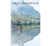 Emily Dobberstein The Courage to Go (Tascabile)