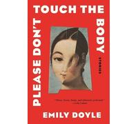 Emily Doyle Please Don't Touch the Body (Copertina rigida)