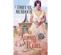 Emily E K Murdoch Always the Rebel (Tascabile)