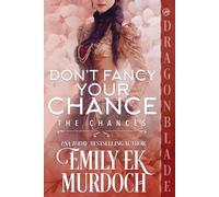 Emily E K Murdoch Don't Fancy Your Chance (Tascabile) Chances