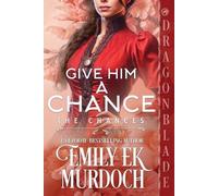 Emily E K Murdoch Give Him a Chance (Tascabile) Chances