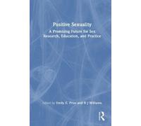 Emily E. Prior Positive Sexuality (Copertina rigida)