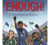 Emily Easton Enough 20 Protesters Who Changed America (Copertina rigida)