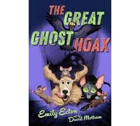 Emily Ecton The Great Ghost Hoax (Copertina rigida) Great Pet Heist