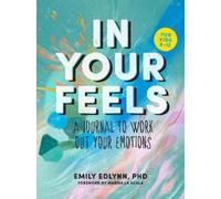 Emily Edlynn PhD In Your Feels (Tascabile)