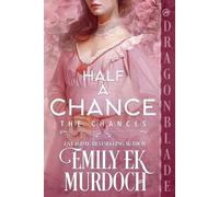 Emily Ek Murdoch Half a Chance (Tascabile) Chances