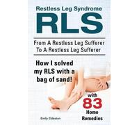 Emily Eldeston Restless Leg Syndrome RLS. From A Restless Leg Suffer (Tascabile)