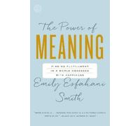 Emily Esfahani Smith The Power of Meaning (Tascabile)
