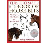 Emily Esterson The Ultimate Book of Horse Bits (Tascabile)