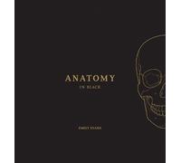 Emily Evans Anatomy in Black (Copertina rigida)