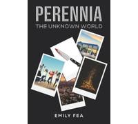 Emily Fea Perennia: The Unknown World (Tascabile)