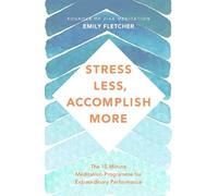 Emily Fletcher Stress Less, Accomplish More (Tascabile)