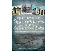 Emily Ford Barry Stie The Jews of New Orleans and the Mississippi De (Tascabile)