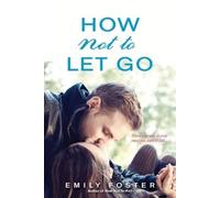 Emily Foster How Not to Let Go (Tascabile) Belhaven Series