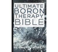 Emily G H Scott Ultimate Boron Therapy Bible (Tascabile)
