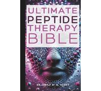 Emily G H Scott Ultimate Peptide Therapy Bible (Tascabile)