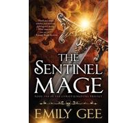 Emily Gee The Sentinel Mage (Tascabile)
