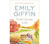 Emily Giffin First Comes Love (Tascabile)